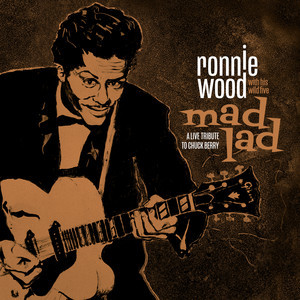 Ronnie Wood With His Wild Five - Mad Lad: A Live Tribute To Chuck Berry CD