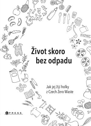 Život skoro bez odpadu - Jana Karasová,Helena Škrdlíková,Michaela Gajdošová