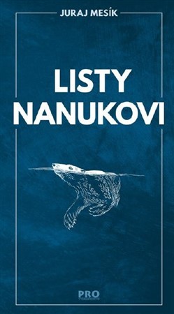 Listy nanukovi - Juraj Mesík