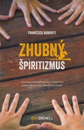 Zhubný špiritizmus - Francesco Bamonte