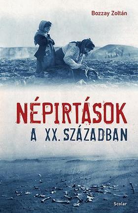 Népirtások a XX. században - Zoltán Bozzay