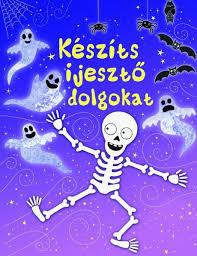 Készíts ijesztő dolgokat