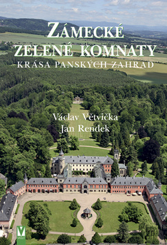 Zámecké zelené komnaty - Václav Větvička,Jan Rendek