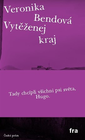 Kniha Vytěženej kraj - Veronika Bendová