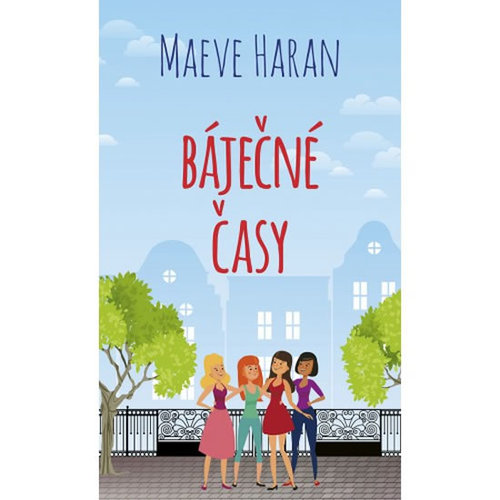 Kniha Báječné časy - Maeve Haran,Kateřina Tomcová