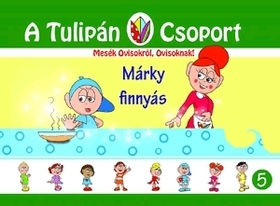 Kniha A Tulipán Csoport - Márky finnyás - Ágnes Szabó