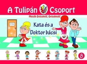 A Tulipán Csoport - Kata és a doktor bácsi