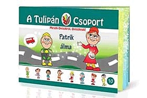 A Tulipán Csoport - Patrik álma