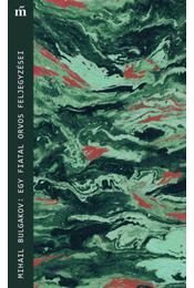 Egy fiatal orvos feljegyzései - Mihail Bulgakov
