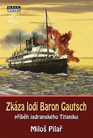 Kniha Zkáza lodi Baron Gautsch - Miloš Pilař