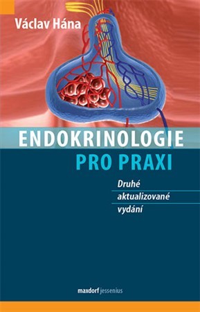 Endokrinologie pro praxi (2. aktualizované vydání) - Václav Hána