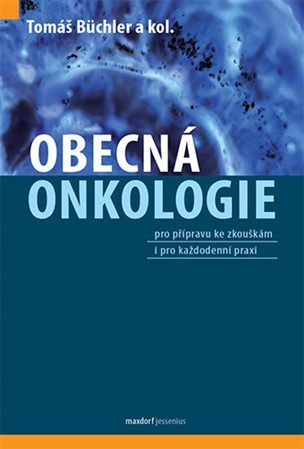 Obecná onkologie - Tomáš Büchler,Kolektív autorov