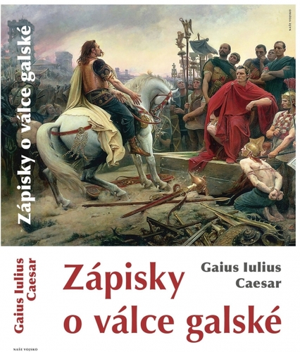 Zápisky o válce galské - 2. vydání - Gaius Iulius Caesar