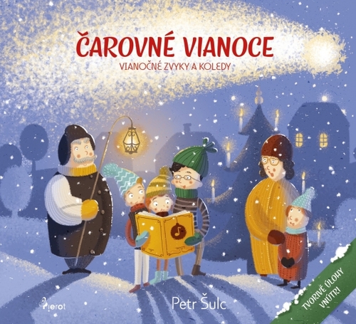 Kniha Čarovné Vianoce - Vianočné zvyky a koledy - Petr Šulc,Jakub Cenkl