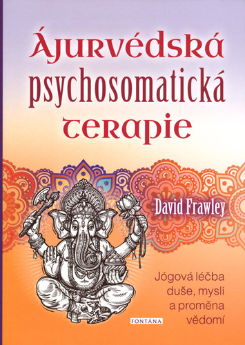 Kniha Ájurvédská psychosomatická terapie