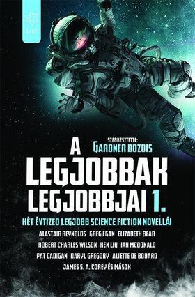 Kniha A legjobbak legjobbjai 1. - Két évtized legjobb science fiction novellái - Gardner Dozois