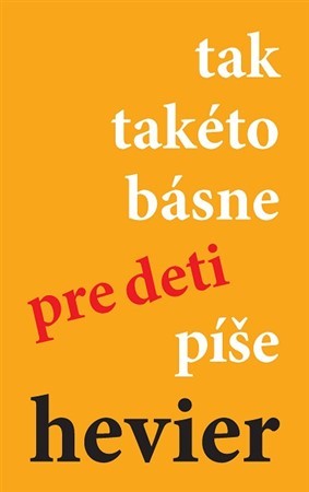 tak takéto básne pre deti píše hevier - Daniel Hevier