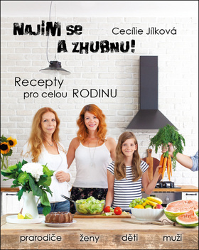 Kniha Najím se a zhubnu! Recepty pro celou rodinu