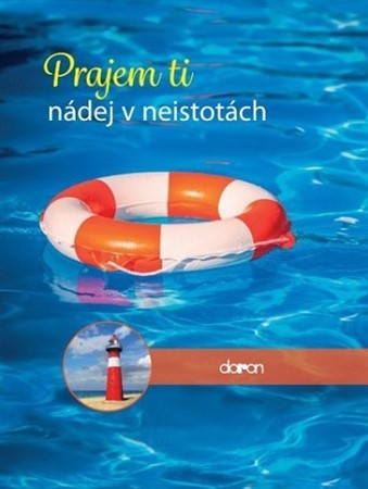 Prajem ti nádej v neistotách
