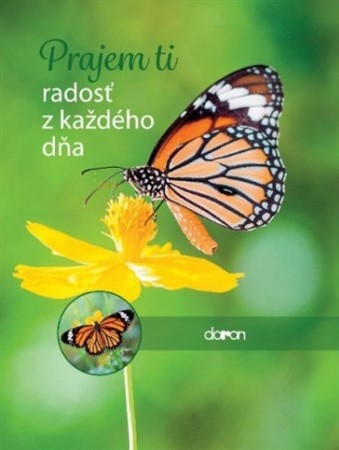 Prajem ti radosť z každého dňa