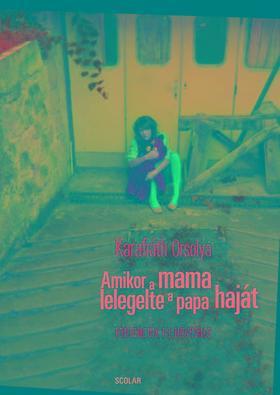 Amikor a mama lelegelte a papa haját