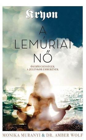 Kniha Kryon - A lemúriai nő - Amber Wolfová,Monika Muranyi