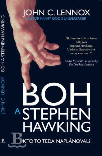 Boh a Stephen Hawking - John C. Lennox