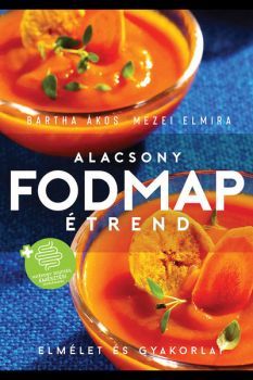 Kniha Alacsony FODMAP étrend - Elmélet és gyakorlat - Ákos Bartha