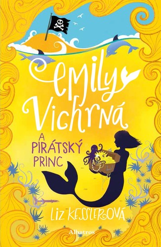Emily Vichrná a pirátský princ - Liz Kessler,Iveta Poláčková