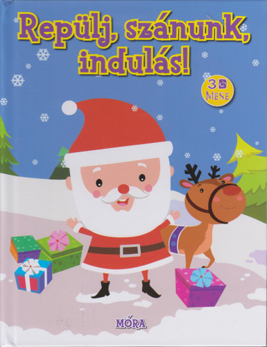 Kniha Repülj szánunk, indulás! - 3D mesekönyv - neuvedený,Zsolt Pacskovszky