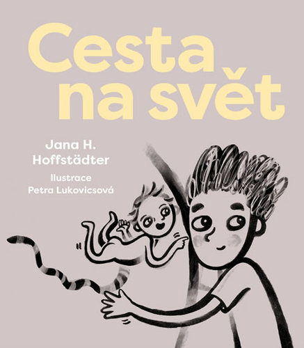 Cesta na svět - Jana H. Hoffstädter,Petra Lukovicsová