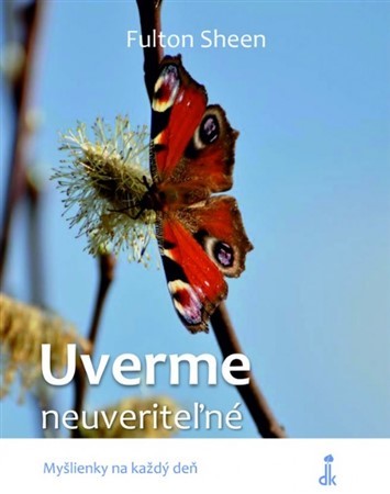 Kniha Uverme neuveriteľné - Fulton Sheen