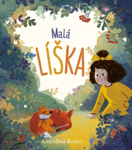 Kniha Malá líška - Carolina Rabei,Lucia Hlubeňová