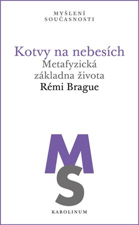 Kniha Kotvy na nebesích - Rémi Brague