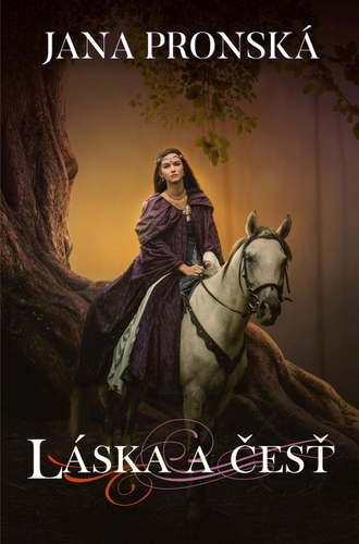 Kniha Láska a česť (3.vydanie) - Jana Pronská