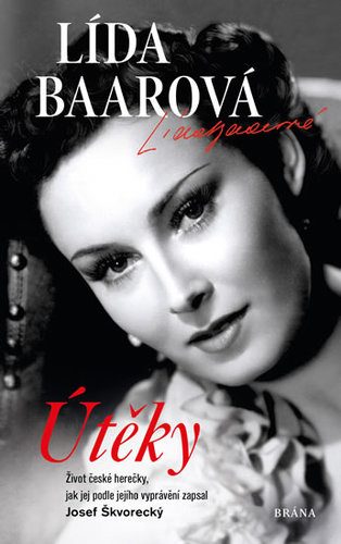 Útěky – Lída Baarová. Život české herečky