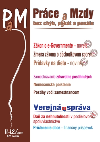 Práce a Mzdy 11-12 2019 - Zákon o e-Governmente, Starobné dôchodkové sporenie, Novela zákona o prídavku na dieťa
