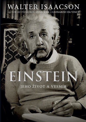 Einstein - Jeho život a vesmír - Walter Isaacson