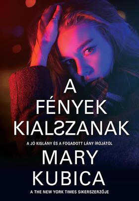 Kniha A fények kialszanak - Mary Kubica
