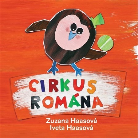 Cirkus Romána - Iveta Haasová,Zuzana Haasová
