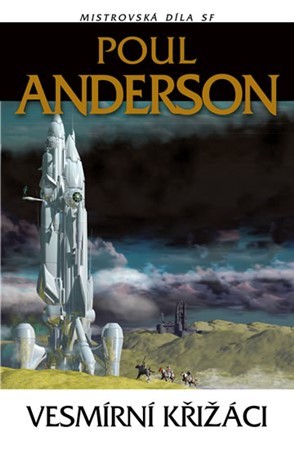 Vesmírní křižáci - Poul Anderson,Dana Krejčová