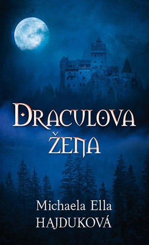 Draculova žena - Michaela Ella Hajduková