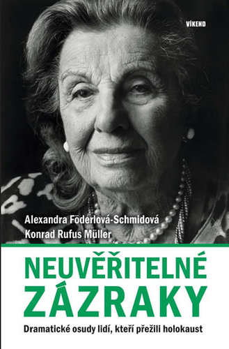 Neuvěřitelné zázraky - Alexandra Föderlová-Schmidová,Konrad Rufus Müller