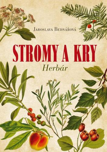 Stromy a kry - Herbár - Jaroslava Bednářová