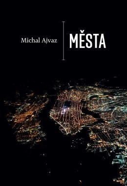 Města - Michal Ajvaz