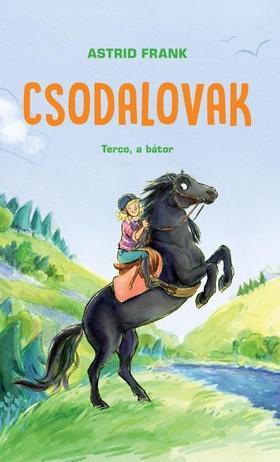Kniha Csodalovak - Terco, a bátor - Astrid Frank
