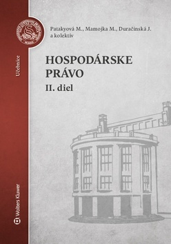 Hospodárske právo - 2. diel - Mária Patakyová,Mojmír Mamojka,Jana Duračinská,Kolektív autorov