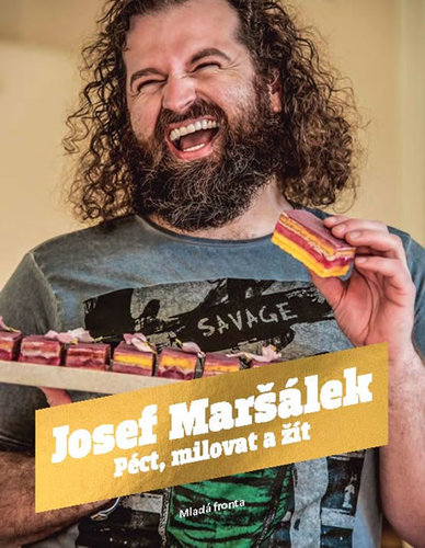 Péct, milovat a žít - Josef Maršálek