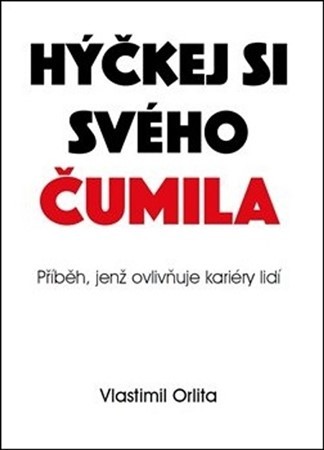 Kniha Hýčkej si svého čumila - Vlastimil Orlita