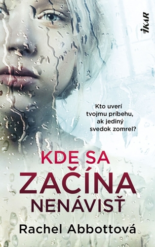 Kde sa začína nenávisť - Rachel Abbottová,Jana Seichertová